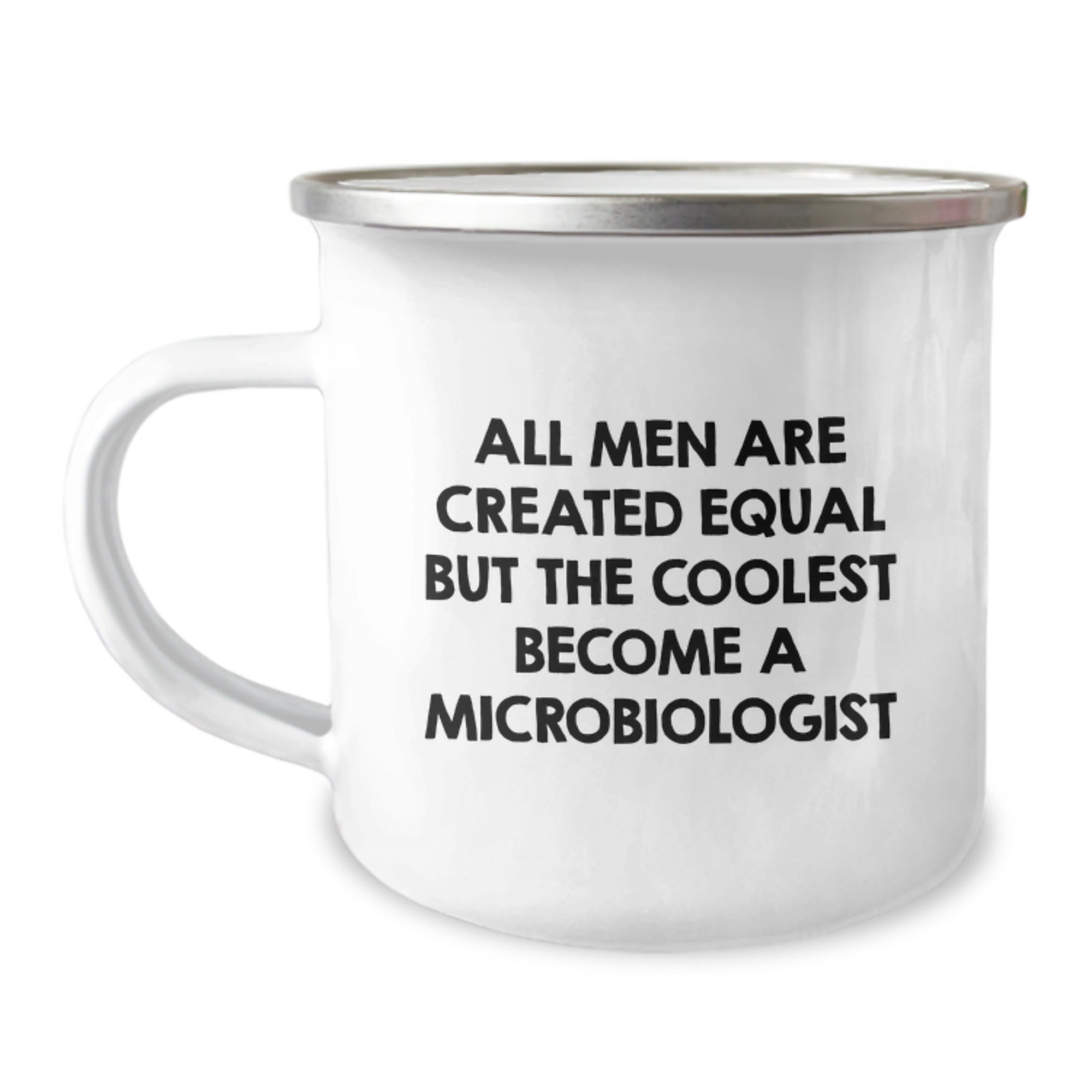 Funny Quote Gifts for Microbiologist, Unique Camping Mug for Mom, All Men Are Created Equal But The Coolest Become A Microbiologist - Image 1