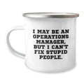 Funny Operations Manager Gifts for Mom, 'I May Be An Operations Manager' 12 oz Stainless Steel Camping Mug, Unique Gifts from Men to Women on Mother's Day - Image 1