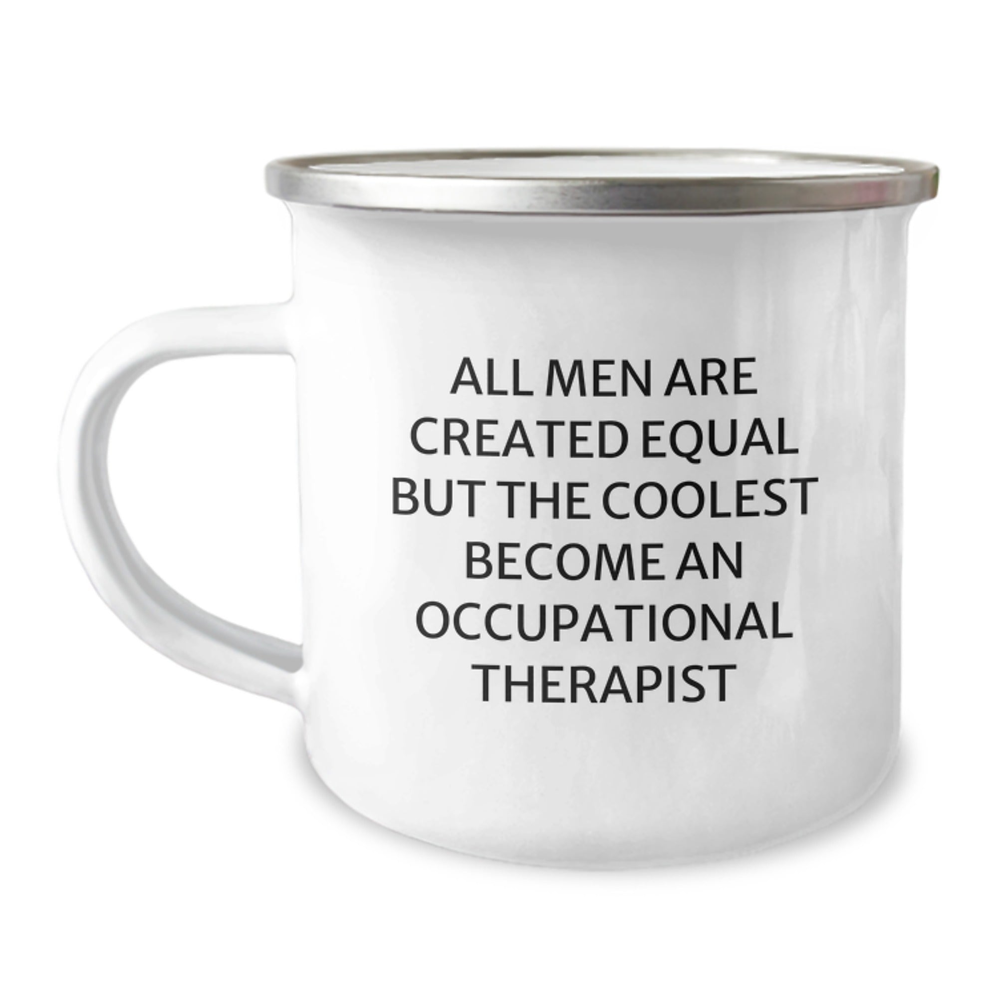 Funny Occupational Therapist Gifts for Men, Unique Camping Mug for Occupational Therapist, All Men Are Created Equal But The Coolest Become An Occupational Therapist - Image 1