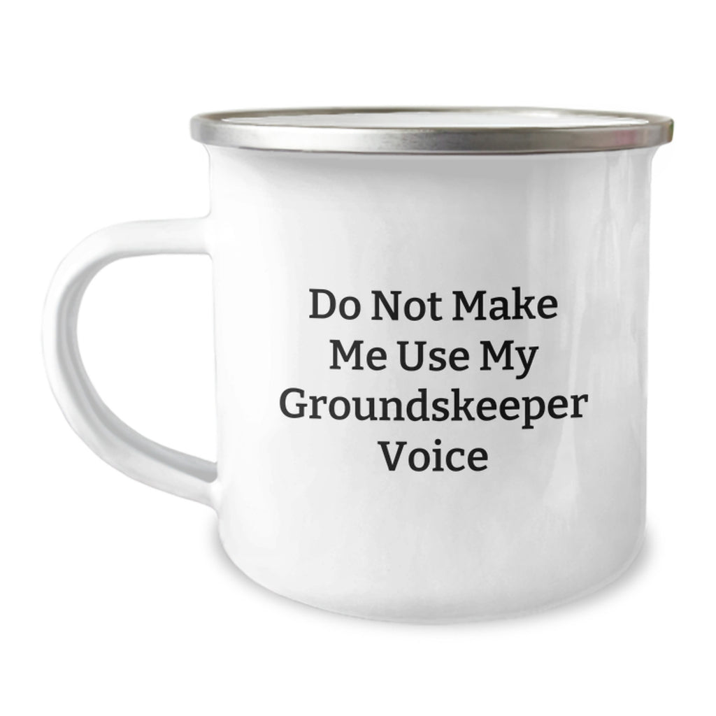 Funny groundskeeper Gifts from Men to Women, Unique Mother's Day Unique Gifts for groundskeeper, Camping Mug with 'Do Not Make Me Use My groundskeeper Voice' - Image 1