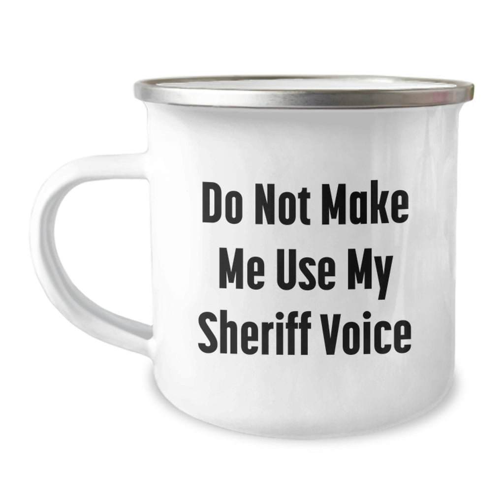 Gifts from Men for Sheriff Mom - Funny Camping Mug 'Do Not Make Me Use My Sheriff Voice' - Sheriff Gifts for Mother's Day - Image 1