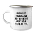 Gifts from Men for Graduation Unique Gifts - 'Psychiatrist. Because Classy Sassy And A Bit Fearlessy Is Not An Official Job Title.' Funny Quote Stainless Steel Camping Mug - Image 1