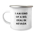 Funny Gifts from Men to Women Nevada Camping Mug - Unique Mother's Day Unique Gifts for Her from Home - I Am Kind Of A Prime Selection In Nevada - Image 1