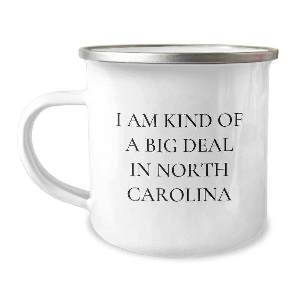 Funny Gifts from North Carolina - Camping Mug for Mom on Mother's Day, I Am Kind Of A Prime Selection In North Carolina - Image 1