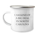 Funny Gifts from North Carolina - Camping Mug for Mom on Mother's Day, I Am Kind Of A Prime Selection In North Carolina - Image 1