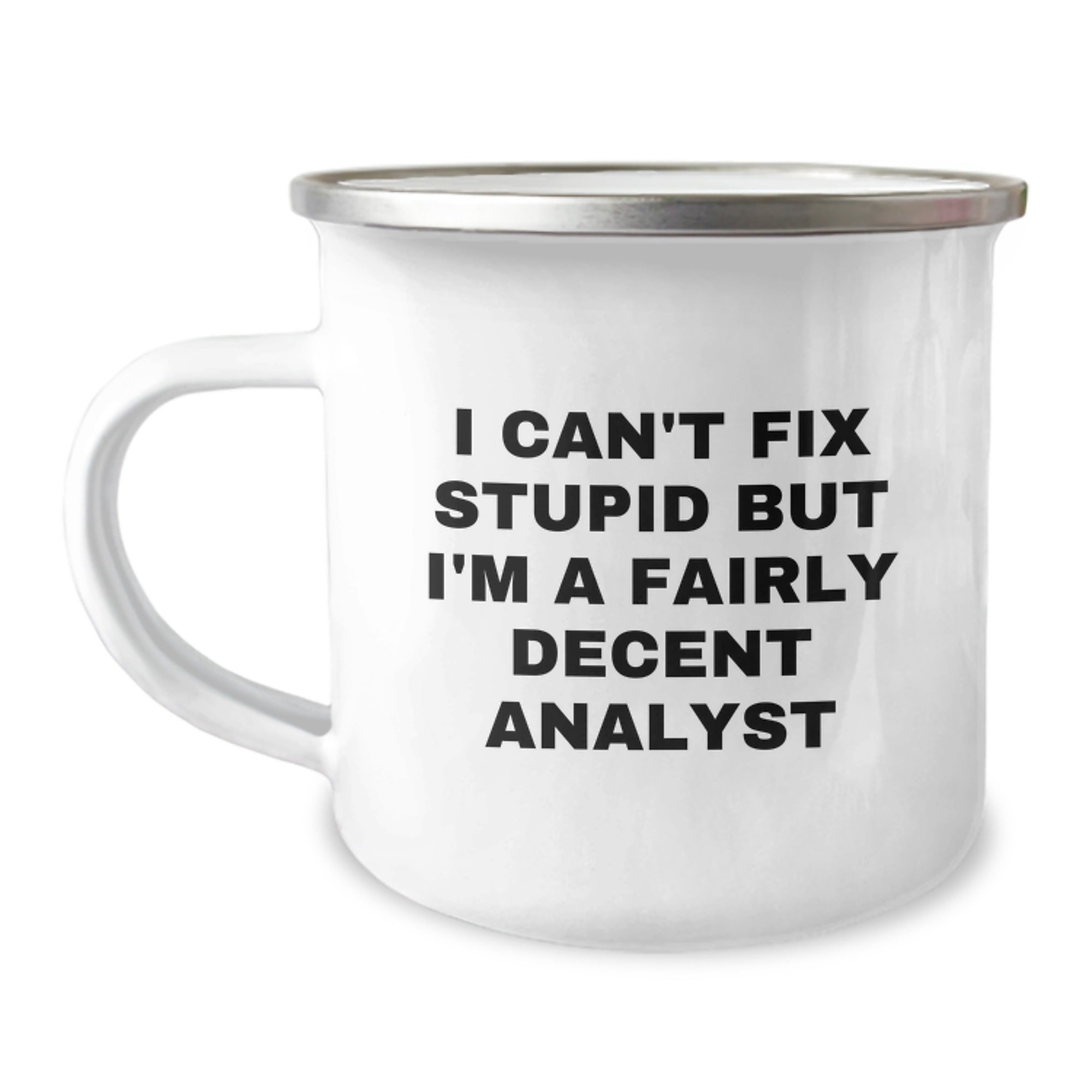 Funny Analyst Gifts for Men, Women, Family - 'I Can't Fix Stupid But I'm A Fairly Decent Analyst' Graduation Unique Mugs from Friends, Coworkers - Image 1