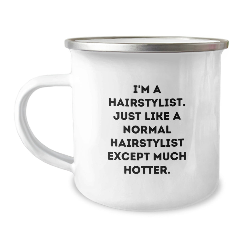 Funny Hairstylist Gifts for Women, Camping Mug, I'm A Hairstylist Gifts from Men, Perfect for Hairstylist Friends, Mother's Day Unique - Image 1