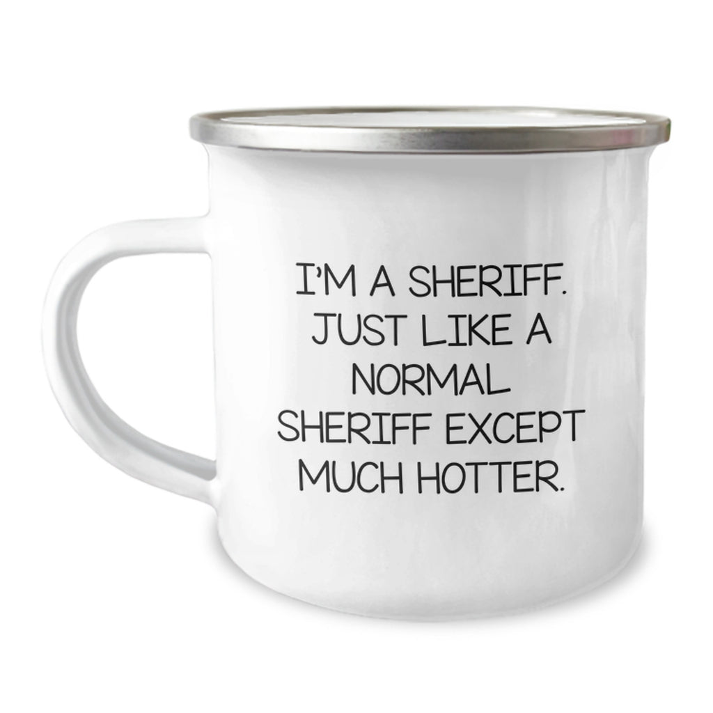 Funny Sheriff Quotes Camping Mug Gifts from Men to Women Sheriff Friends Coworkers Family - Image 1