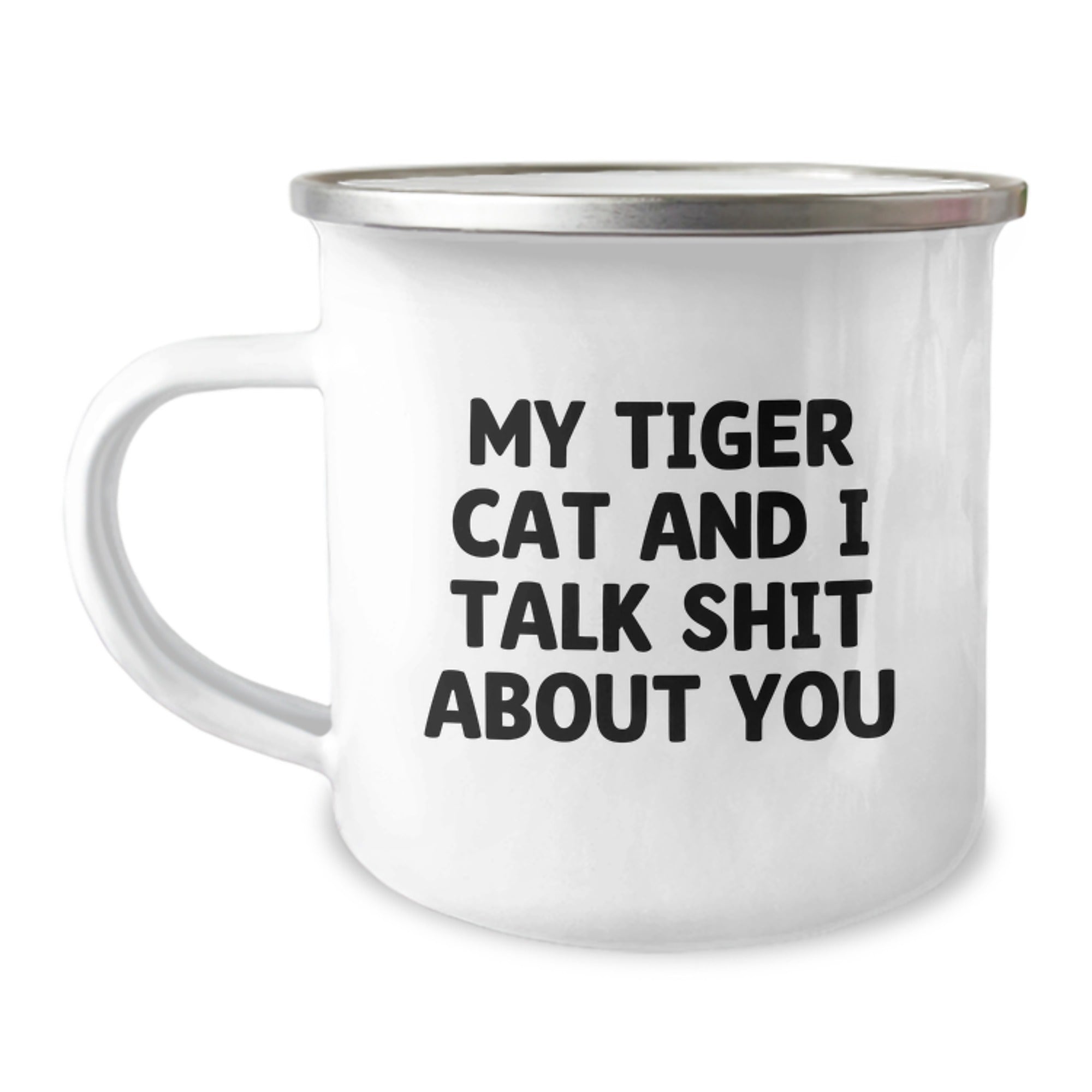 Funny Tiger Cat Gifts for Men, Gifts from Men to Friends and Family for Father's Day, Camping Mug with My Tiger Cat And I Talk Shit About You Quote - Image 1