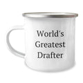 Funny Drafter Gifts from Dad - World's Greatest Drafter Stainless Steel Camping Mug for Men on Father's Day - Image 1