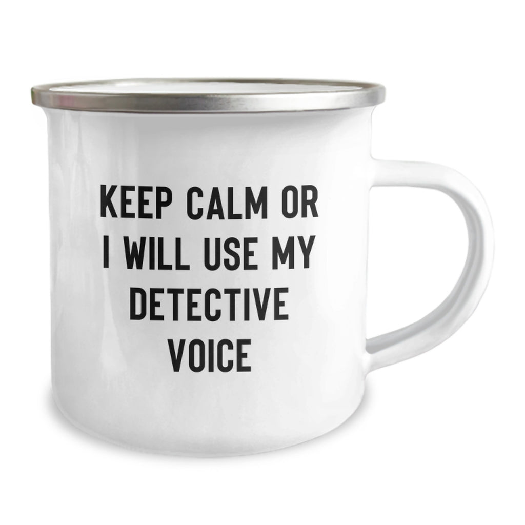 Funny Detective Gifts for Mom, Keep Calm Or I Will Use My Detective Voice, Camping Mug for Her - Image 2