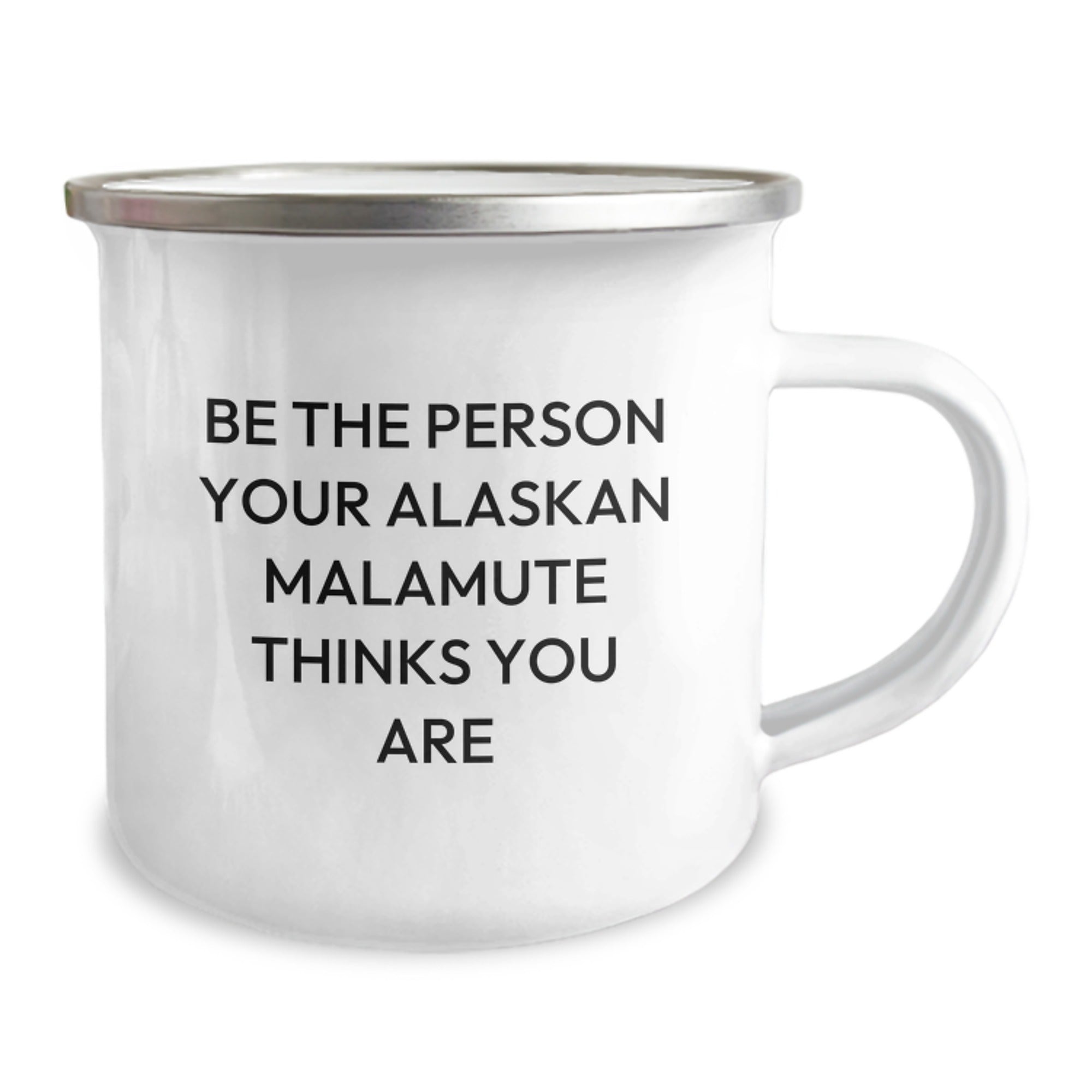 Funny Alaskan Malamute Dog Gifts for Men, Camping Mug, Be The Person Your Alaskan Malamute Thinks You Are, Birthday Unique Gifts from Friends, Family, Coworkers - Image 2