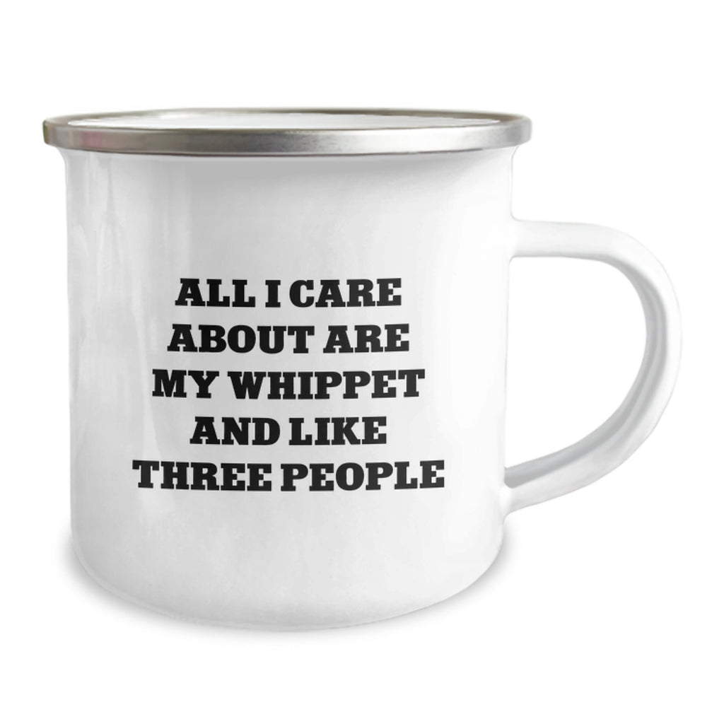 Funny Whippet Dog Lover Gifts from Friends, Unique Birthday Unique Gifts for Whippet Dog Owners, Camping Mug with Humorous Quote All I Care About Are My Whippet And Like Three People - Image 2