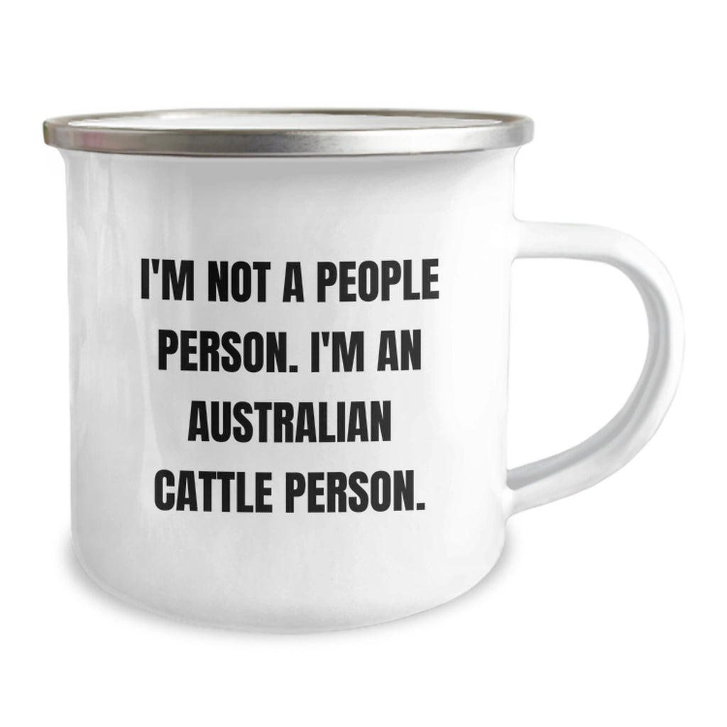 Funny Australian Cattle Dog Camping Mug Gifts for Birthday - I'm Not A People Person, I'm An Australian Cattle Person - Gifts from Friends to Australian Cattle Dog Lovers - Image 2