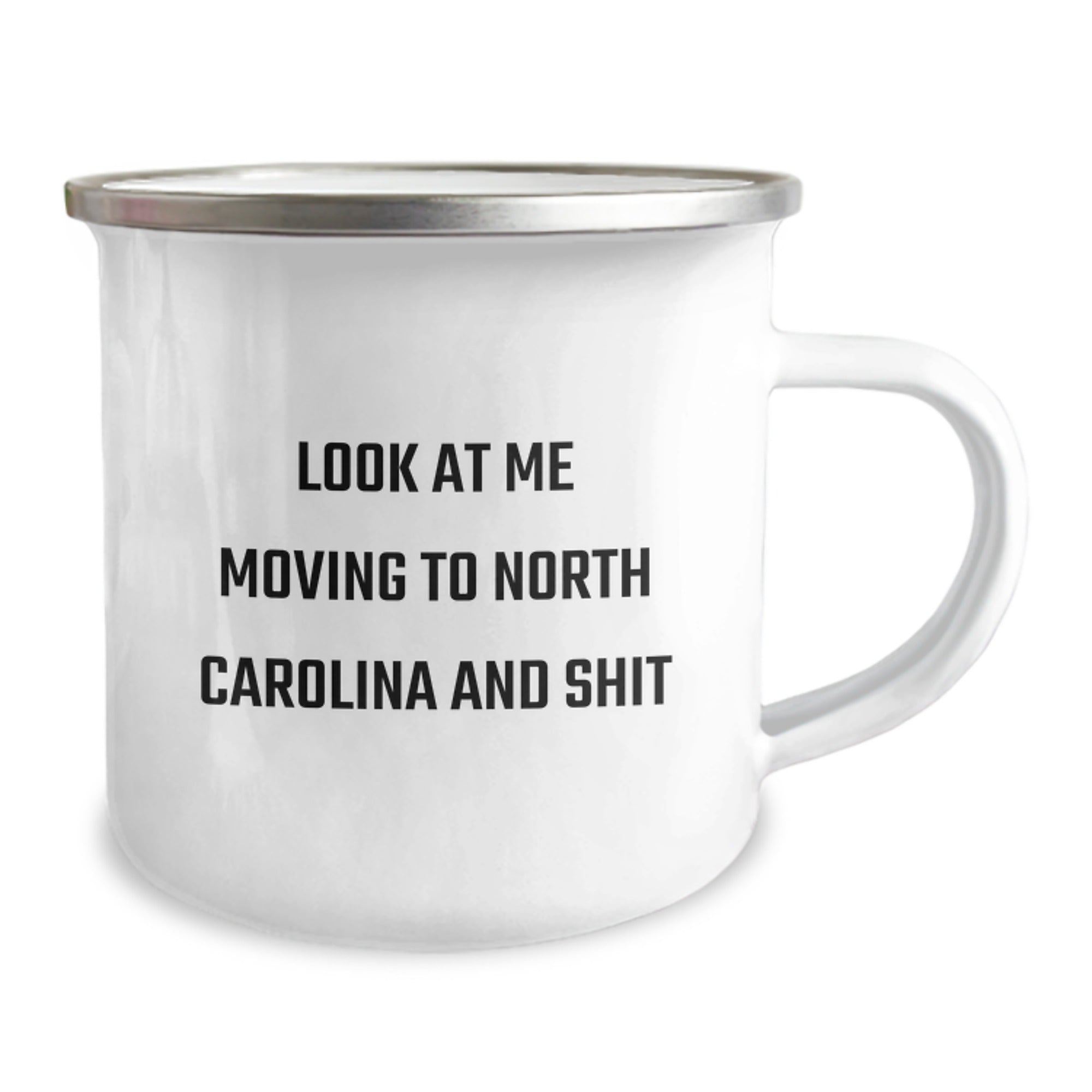 Funny North Carolina Camping Mugs - Gifts from Friends for North Carolina Lovers, Birthday Unique Personalized Mugs Look At Me Moving To North Carolina And Shit - Image 2