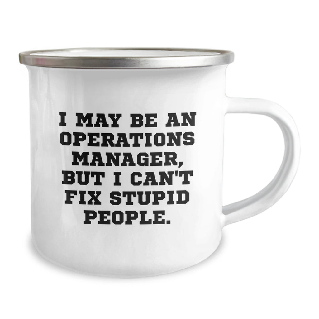 Funny Operations Manager Gifts for Mom, 'I May Be An Operations Manager' 12 oz Stainless Steel Camping Mug, Unique Gifts from Men to Women on Mother's Day - Image 2