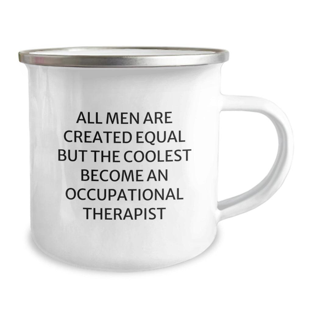 Funny Occupational Therapist Gifts for Men, Unique Camping Mug for Occupational Therapist, All Men Are Created Equal But The Coolest Become An Occupational Therapist - Image 2