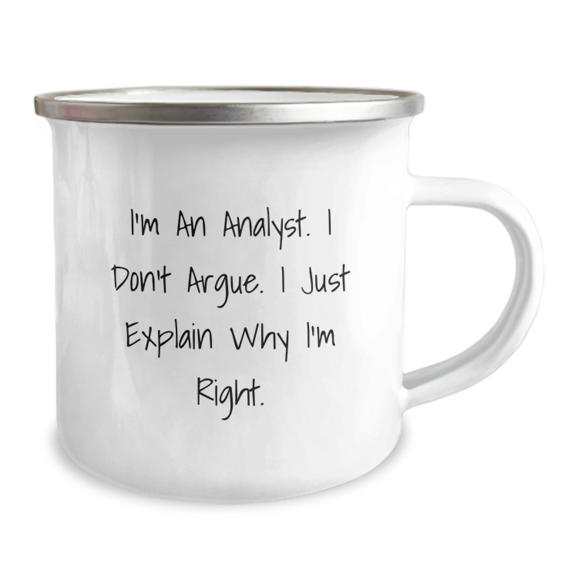 Funny Analyst Gifts for Men, Graduation Unique Gifts from Friends to Coworkers - Camping Mug with 'I'm An Analyst, I Don't Argue, I Just Explain Why I'm Right' Quote - Image 2