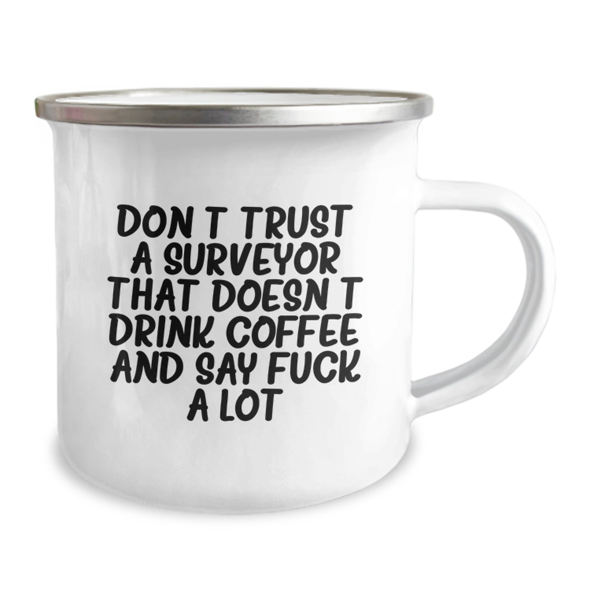 Funny Graduation Unique Gifts for Surveyor Friends from Men, Camping Mug Quote - 'Don't Trust A Surveyor That Doesn't Drink Coffee And Say F--k A Lot' - Image 2