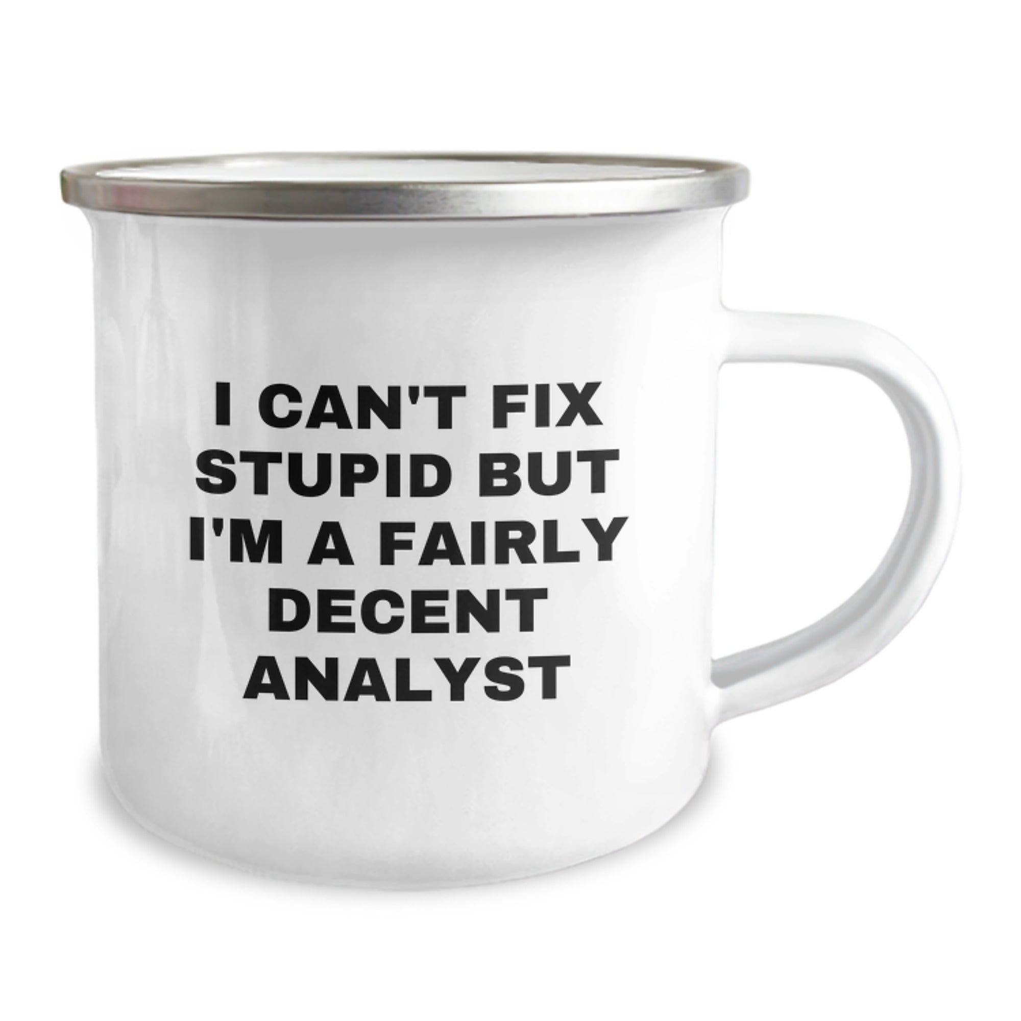 Funny Analyst Gifts for Men, Women, Family - 'I Can't Fix Stupid But I'm A Fairly Decent Analyst' Graduation Unique Mugs from Friends, Coworkers - Image 2