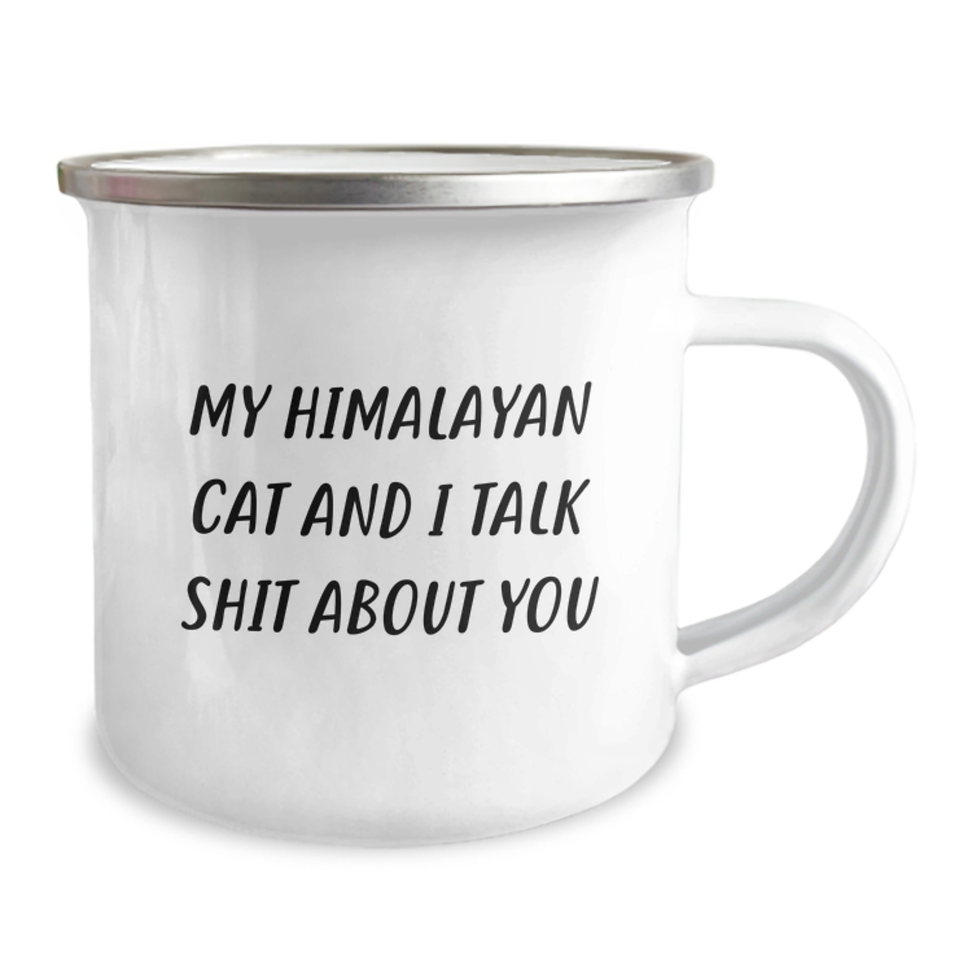 Funny Himalayan Cat Gifts for Dad - Camping Mug with My Himalayan Cat And I Talk Shit About You Quote, Gifts from Mom to Dad on Father's Day - Image 2
