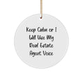 Funny Real Estate Agent Gifts for Office - Keep 'Em Calm Or I'll Use My Real Estate Agent Voice, Cute Circle Ornament, White, Christmas Unique Gifts from Friends - Image 1