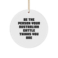 Funny Australian Cattle Dog Circle Ornament Gifts from Men to Family Members for Christmas - Image 1