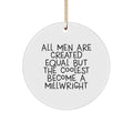 Funny Millwright Gifts for Men, Unique Circle Ornament, 'All Men Are Created Equal But The Coolest Become A Millwright', Christmas Unique Gifts from Friends - Image 1