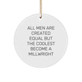 Funny Millwright Gifts from Men to Friends - Unique Circle Ornament for Millwright Enthusiasts - Inspirational Christmas Decorations - Image 1