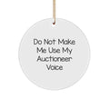 Funny Gift for Auctioneer Friends and Family, Christmas Unique Gifts from Men, Women, Coworkers, 'Do Not Make Me Use My Auctioneer Voice', Circle Ornament - Image 1