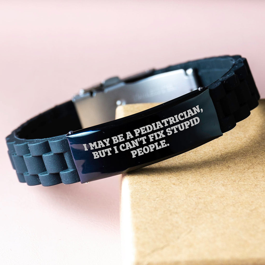 Funny Pediatrician Gifts - Personalized Glide lock Clasp Bracelet for Graduation - 'I May Be A Pediatrician, But I Can't Fix Stupid People' Quote - Image 3