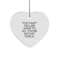 Funny Vizsla Dog Christmas Unique Gifts for Men Women Friends Family - 'You Can't Tell Me What To Do. You're Not My Vizsla.' Heart Ornament - Image 1