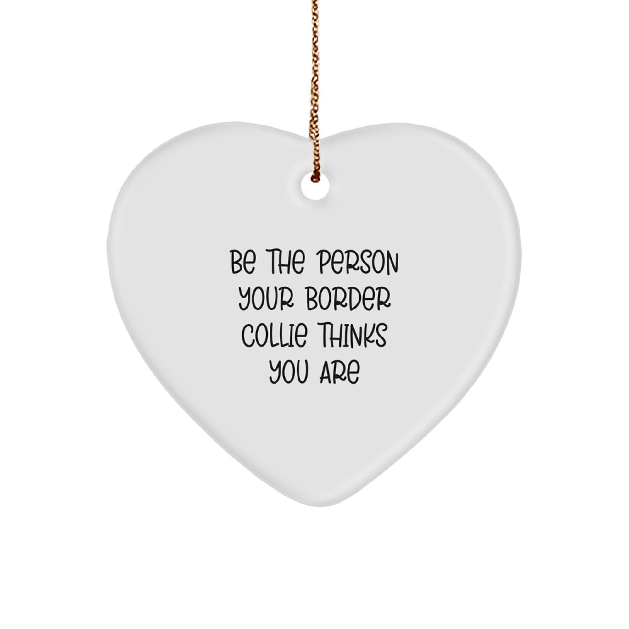 Funny Border Collie Dog Gifts from Men to Family, Christmas Unique Ornaments for Border Collie Dog Owners, Heart Shaped Decorations with Inspirational Quote - Image 1