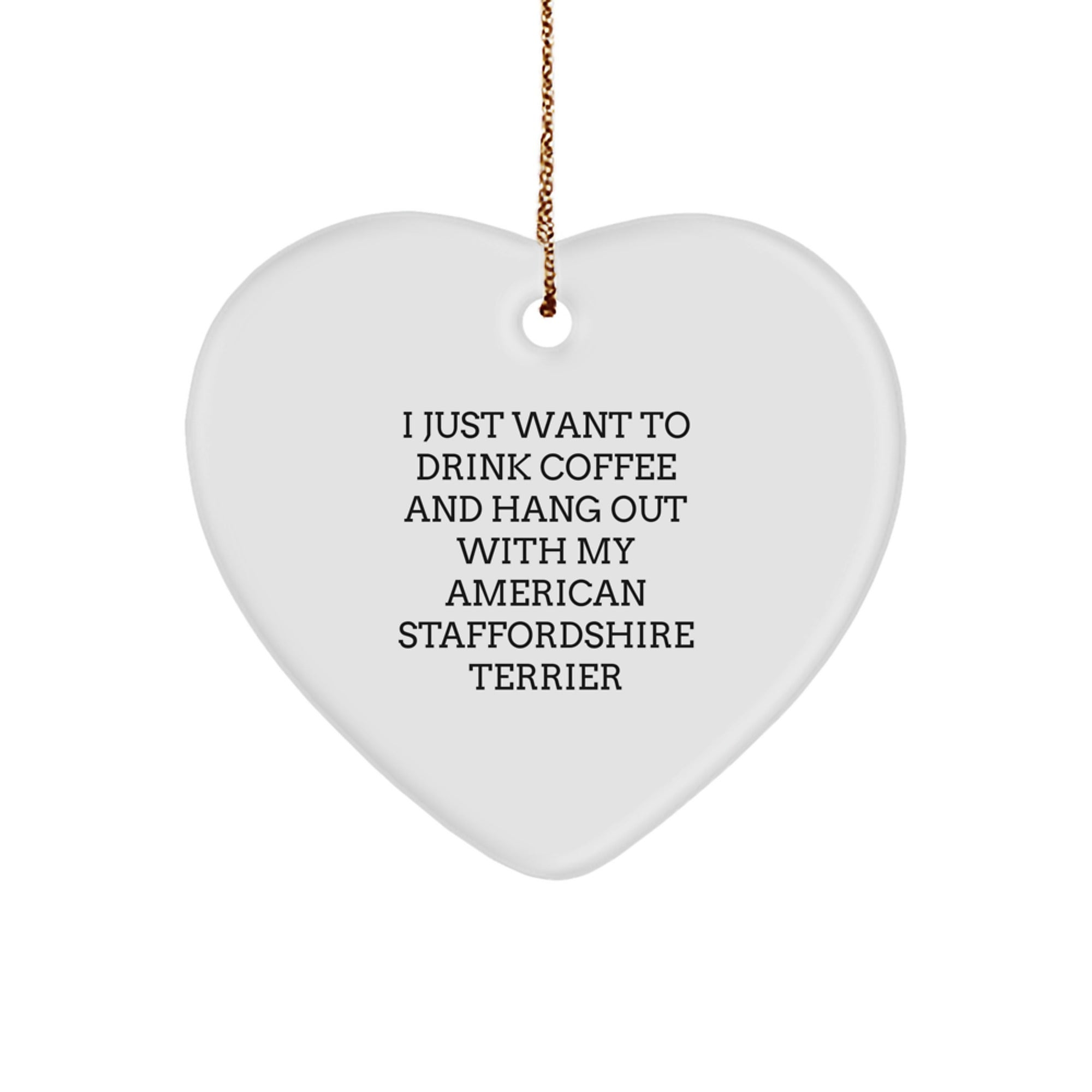 Funny American Staffordshire Terrier Dog Gifts, Heart Ornament, Perfect for Men, Women, Friends, Family Who Love Coffee and Hanging Out with Their Beloved Dog, Christmas Unique Gift - Image 1