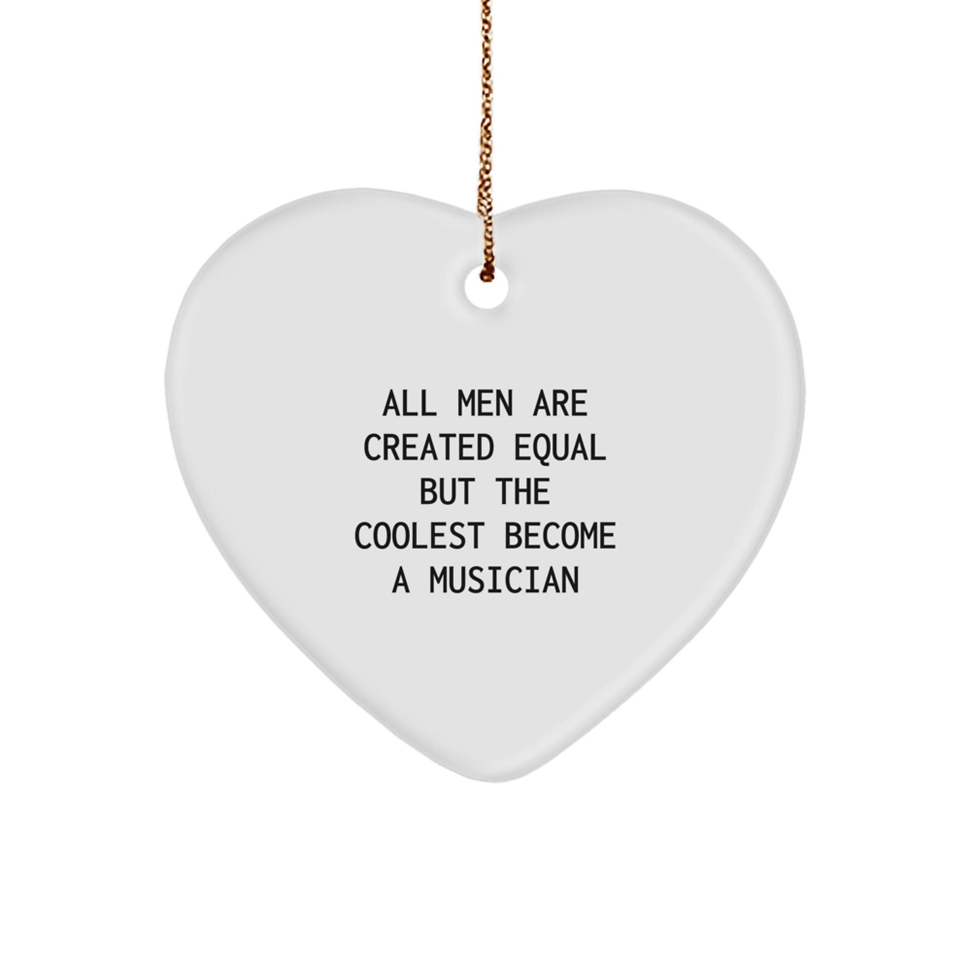 Funny Musician Heart Ornament Gifts from Men to Musician Friends, Cute Inspirational Quote Christmas Unique Gifts - Image 1