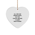 Funny Nurse Practitioner Gifts for Men - Heart Ornament with Quote 'All Men Are Created Equal But The Coolest Become A Nurse Practitioner' for Christmas Unique Gifts from Friends or Family - Image 1