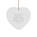 Funny Administrative Assistant Heart Ornament Gifts from Friends for Christmas, Sassy and a Bit Bad Heart Decor - Image 1