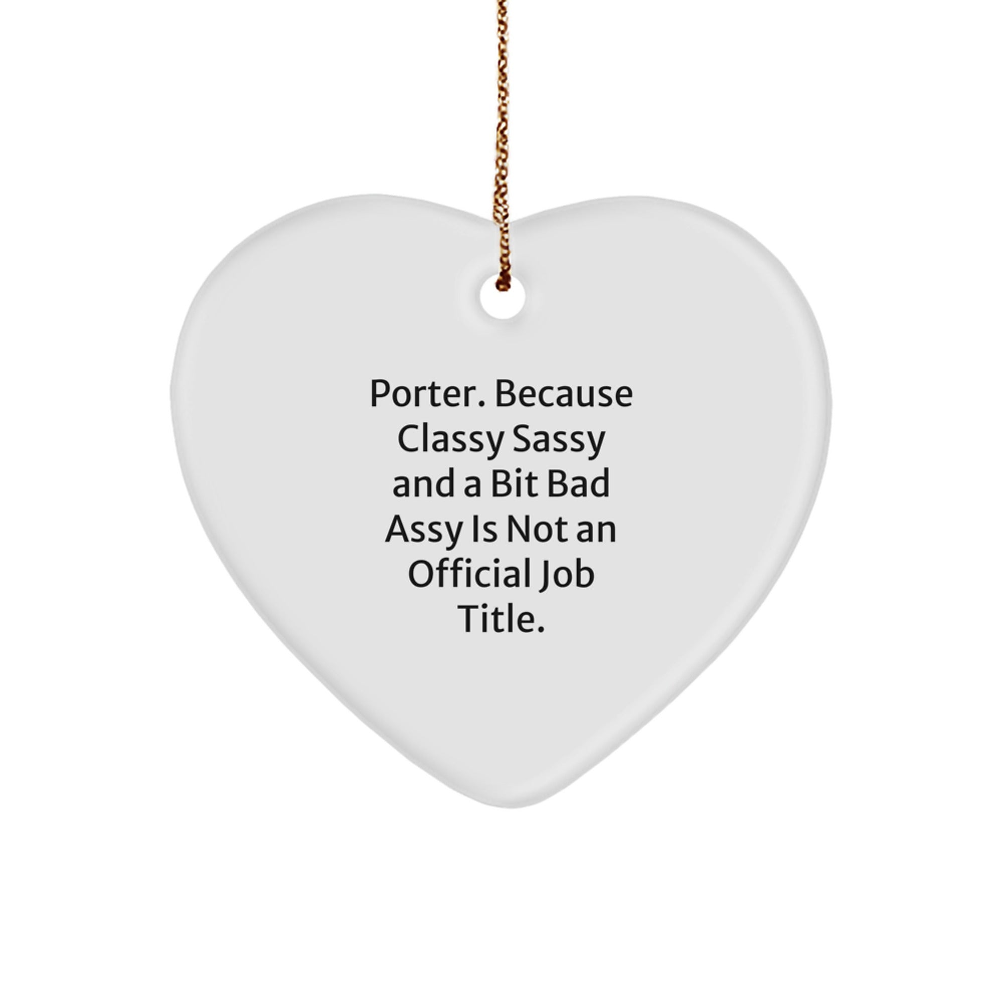 'Classy Sassy And A Bit Fearlessy' Porter Heart Ornament, Funny Gift for Him from Friends or Family, Christmas Unique - Image 1
