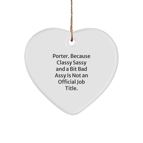 'Classy Sassy And A Bit Fearlessy' Porter Heart Ornament, Funny Gift for Him from Friends or Family, Christmas Unique - Image 1