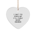 Funny Engineer Heart Ornament Gifts from Friends for Christmas - I Can't Fix Stupid - Image 1