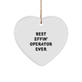 Funny Operator Gifts from Friends for Christmas Unique Operator Heart Ornament with Best Effin' Operator Ever Quote, Operator Gift for Men or Women - Image 1