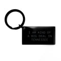 Tennessee Keychain Gifts from Men to Women Friends Family - I Am Kind Of A Prime Selection In Tennessee Funny Quote Black Stainless Steel Engraved Keychain - Image 1