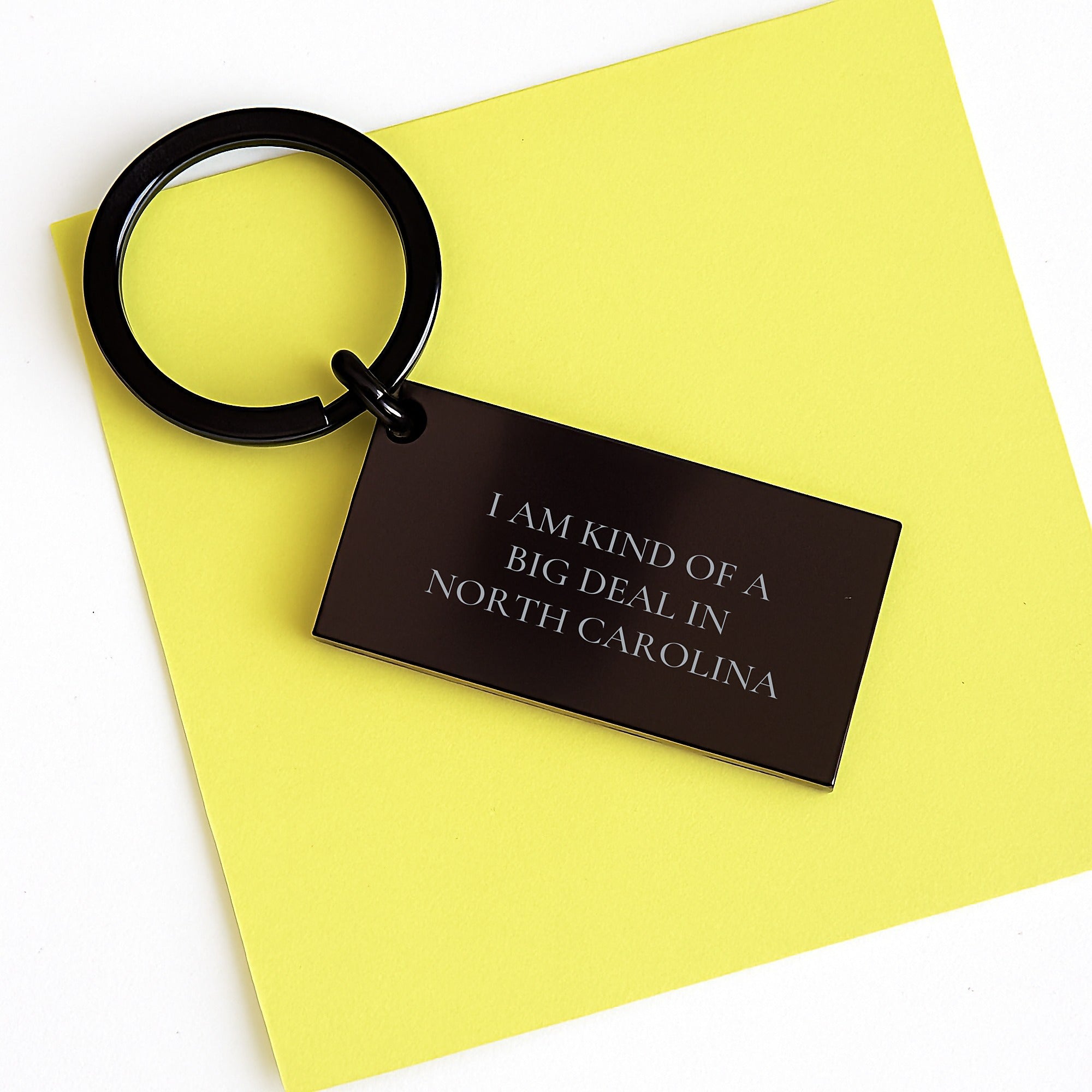 Funny North Carolina Gifts from Men to Women, I Am Kind Of A Prime Selection In NC Keychain - Image 3