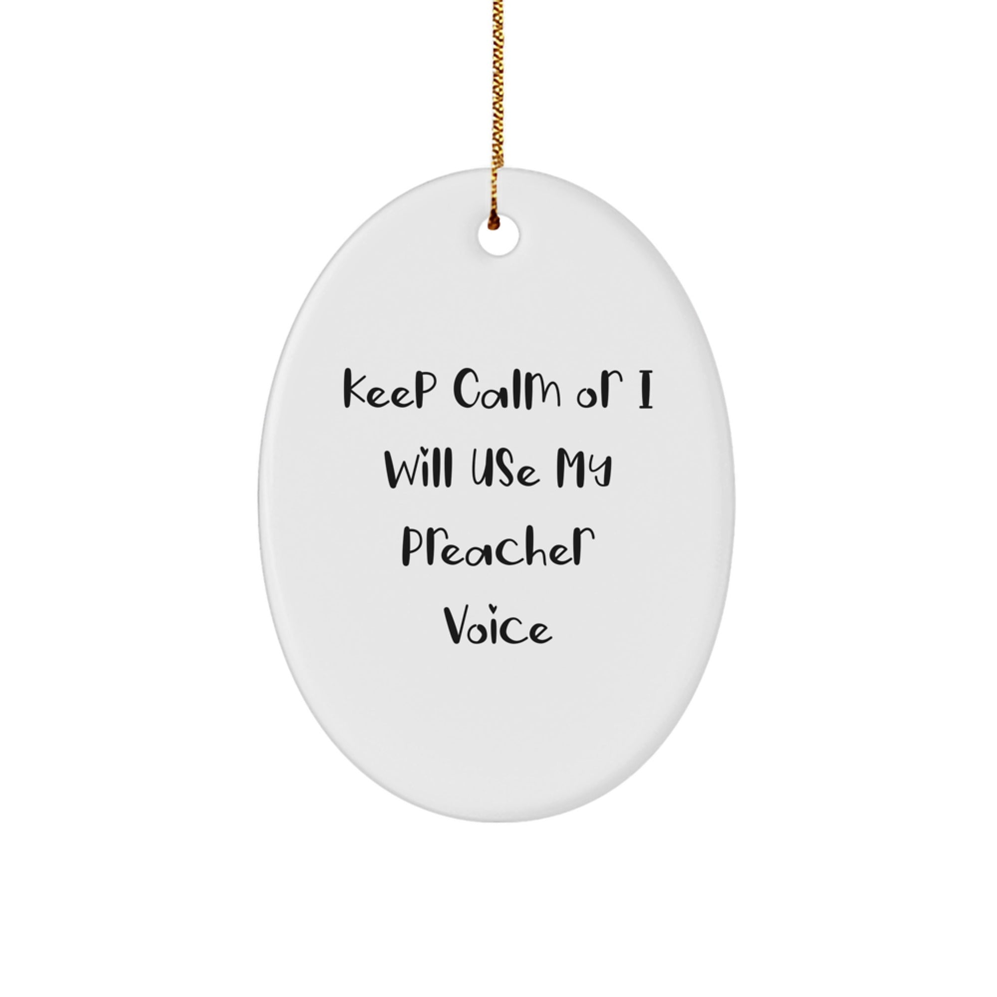Funny Preacher Gifts for Men, Oval Ornament with 'Keep Calm Or I Will Use My Preacher Voice' Christmas Unique Gifts from Friends - Image 1