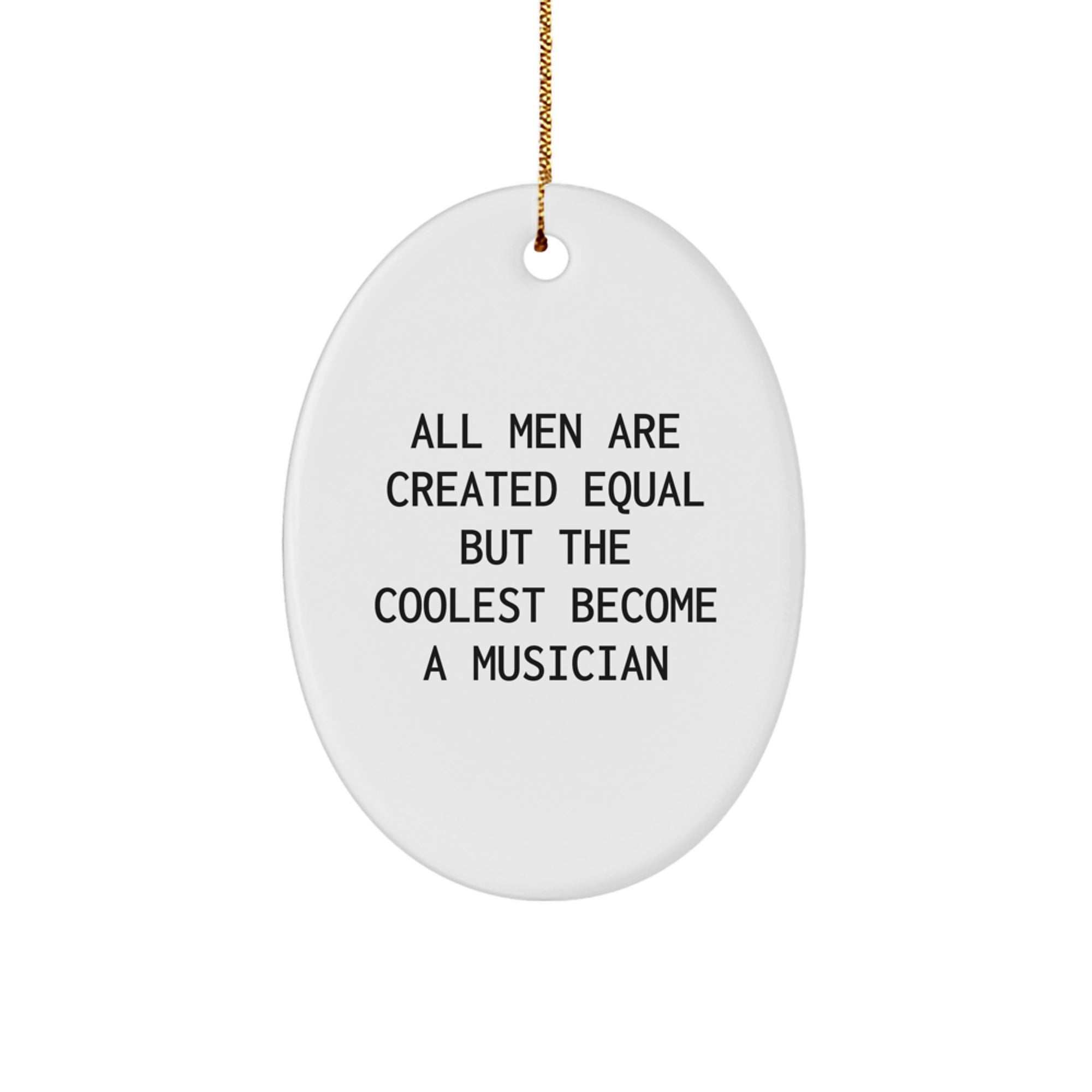 Funny Musician Gifts for Friends, Funny Oval Ornament for Musician Lovers, Christmas Unique Gifts from Friends to Musician - Image 1