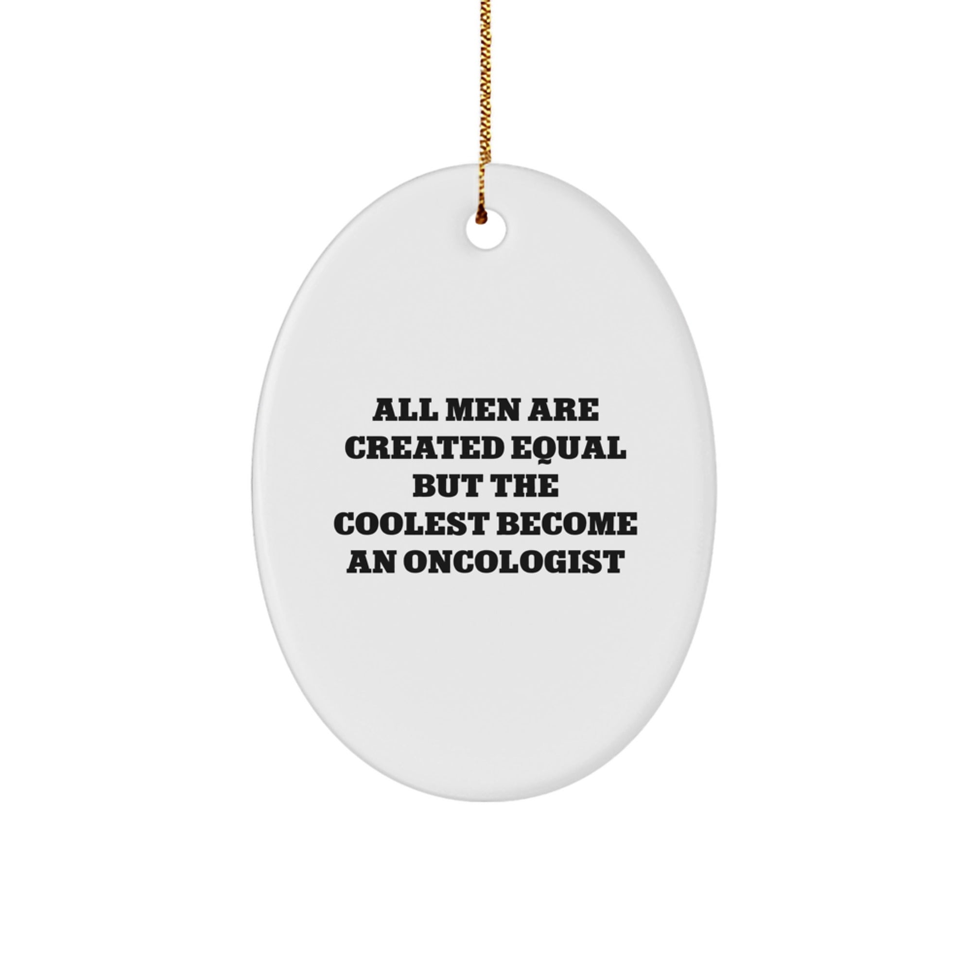 Oval Ornament Gifts from Men to Oncologist - Funny Quote Oval Decoration for Christmas Unique Gifts - Oval Ornament for Women Oncologist Friends - Image 1