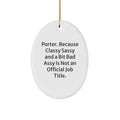 Funny Oval Ornaments, Gifts from Men to Porter, Unique Christmas Unique Gifts for Porter, Oval Shaped MDF Ornament - Image 1