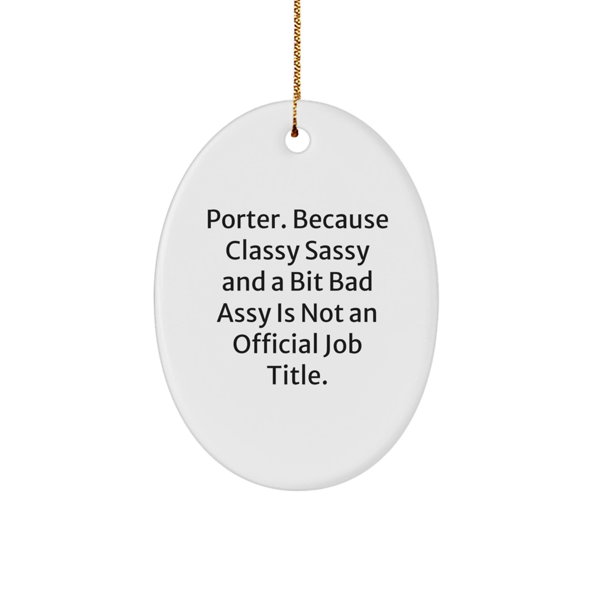 Funny Oval Ornaments, Gifts from Men to Porter, Unique Christmas Unique Gifts for Porter, Oval Shaped MDF Ornament - Image 1