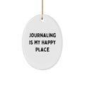 Funny Journaling Oval Ornament Gifts from Family to Friends for Journaling Is My Happy Place Christmas - Image 1