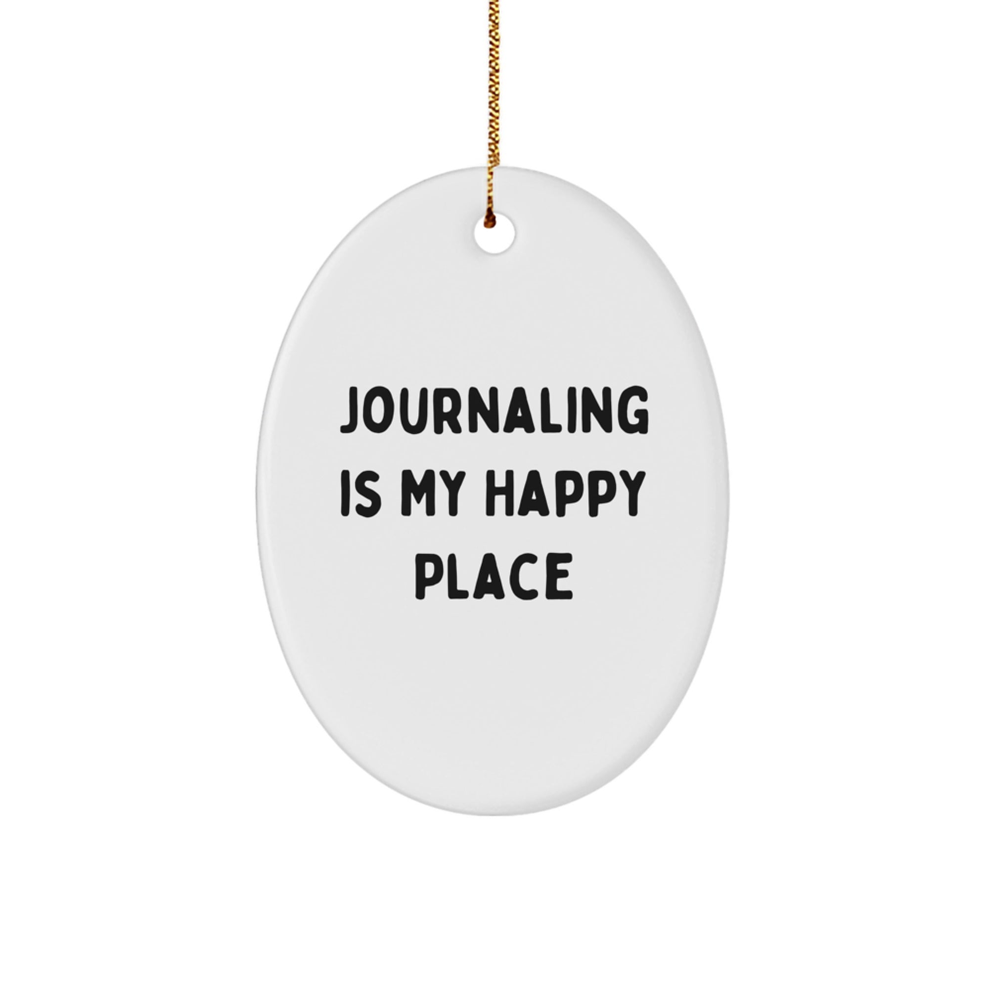 Funny Journaling Oval Ornament Gifts from Family to Friends for Journaling Is My Happy Place Christmas - Image 1
